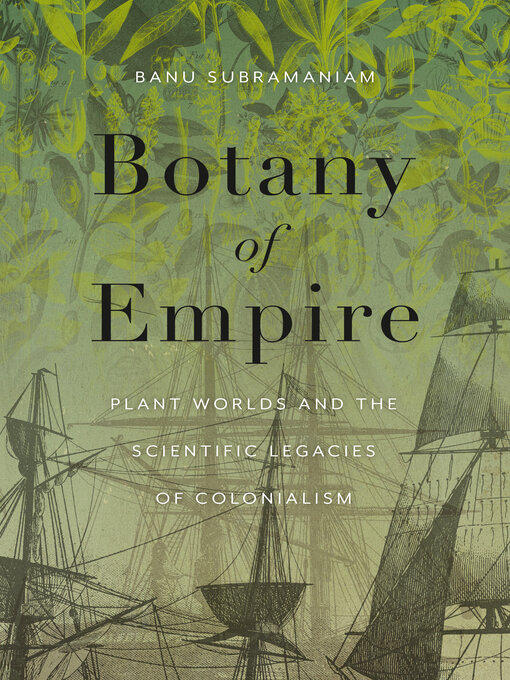 Title details for Botany of Empire by Banu Subramaniam - Wait list